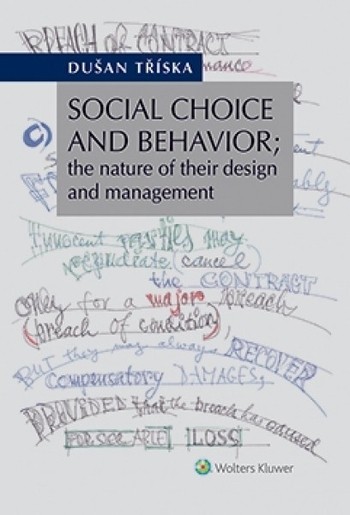 Social Choice and Behavior; the nature of their design and management