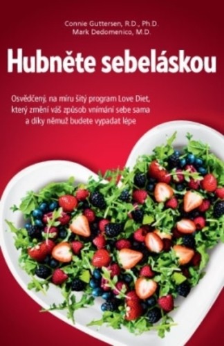 Hubněte sebeláskou - Osvědčený, na míru šitý program Love Diet