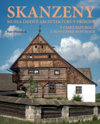 Skanzeny - Muzea lidové architektury v přírodě v České republice a Slovenské republice 5953