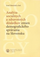 Analýza sociálnych a zdravotných dôsledkov zmien demografického správania na Slovensku