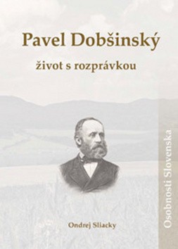 Pavel Dobšinský: život s rozprávkou