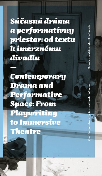 Súčasná dráma a performatívny priestor: od textu k imerznému divadlu