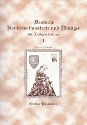 Deutsche Konversationstexte und Ubungen fur Forgeschrittene I.
