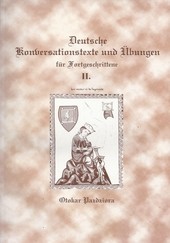 Deutsche Konversationstexte und Ubungen fur Forgeschrittene II.