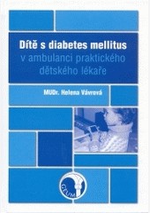 Dítě s diabetes mellitus v ordinaci praktického dětského lékaře