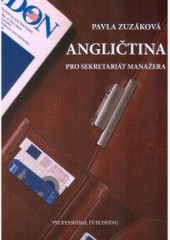 Angličtina pro sekretariát manažera Angličtina pro sekretariát manažera