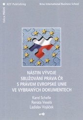 Nástin vývoje sbližování práva ČR s právem Evropské unie ve vybraných dokumentech