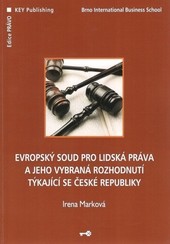 Evropský soud pro lidská práva a jeho vybraná rozhodnutí týkající se České republiky