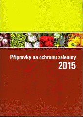 Katalog přípravků na ochranu zeleniny 2015