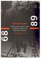 DVOJÍ ROK 1968. Zlomové roky 1968 a 1989 v českých a německých učebnicích dějepisu