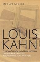Louis Kahn - O promyšleném vytváření prostor