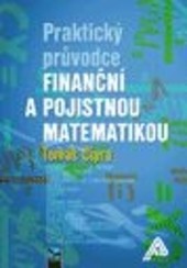 Praktický průvodce finanční a pojistnou matematikou, 2. vydání