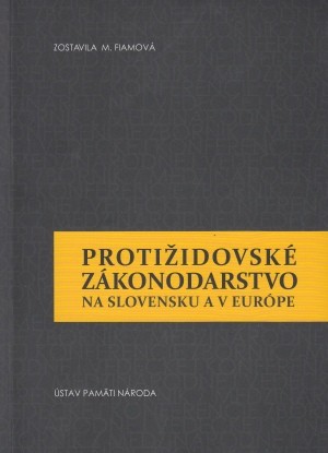Protižidovské zákonodarstvo na Slovensku a v Európe