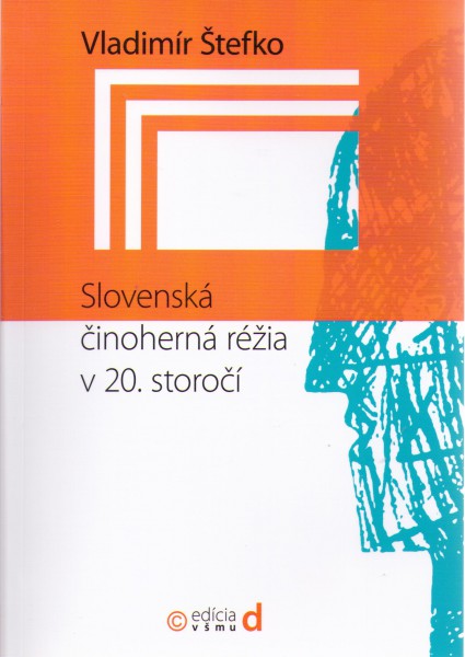 Slovenská činoherná réžia v 20. storočí