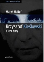 Krzysztof Kieslowski a jeho filmy