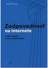 Zodpovednosť na internete podľa českého a slovenského práva