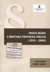 Právní dějiny a brněnská právnická fakulta (1919 - 2009)