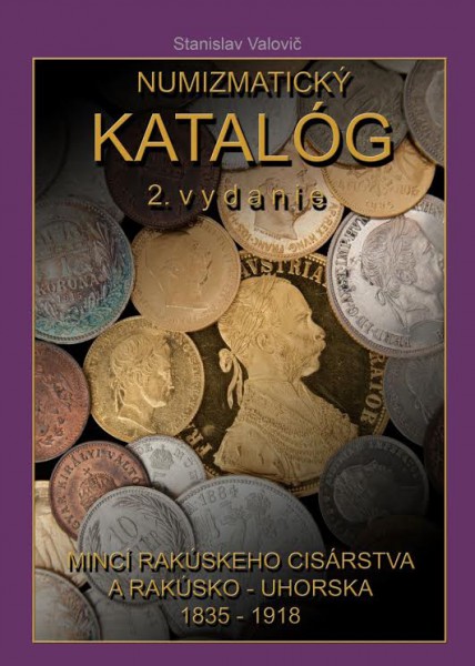 Numizmatický katalóg mincí Rakúskeho cisárstva a Rakúsko - Uhorska 1835-1918