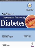 Sadikot's International Textbook of Diabetes