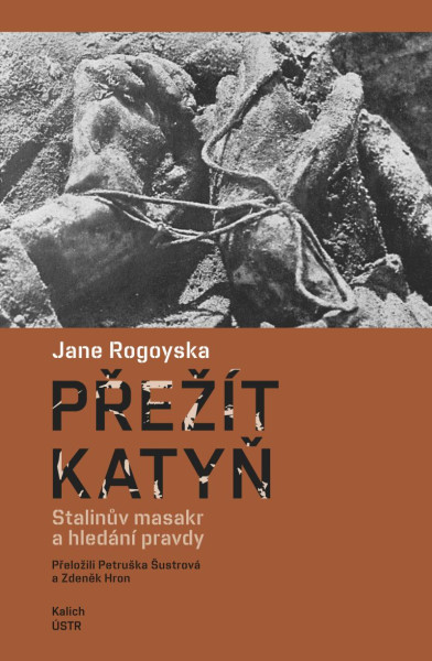 Přežít Katyň - Stalinův masakr a hledání
