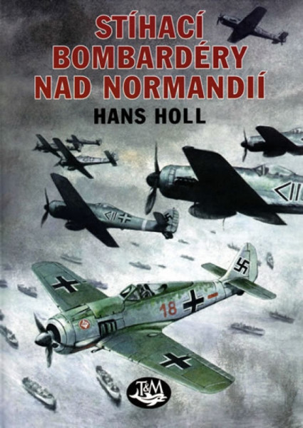 Stíhací bombardéry nad Normandií