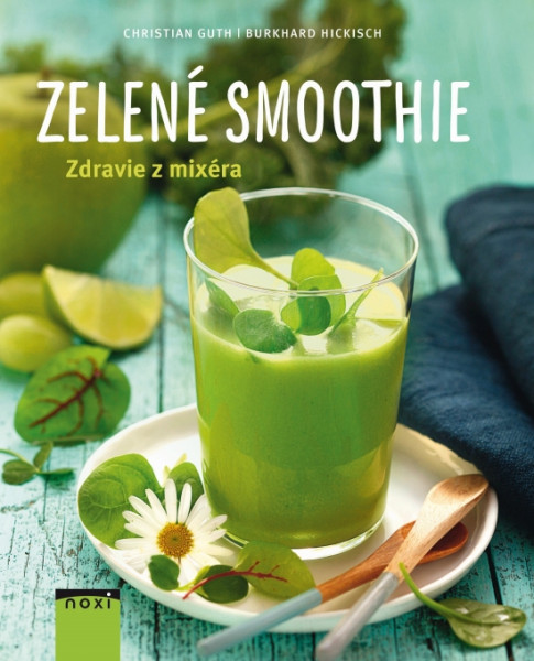 Zelené smoothie- Zdravie z mixéra Zelené smoothie- Zdravie z mixéra