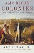 American Colonies: The Settlement of North America to 1800: v. 1