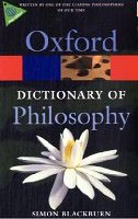 Oxford Dictionary of Philosophy (Oxford Paperback Reference)