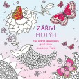 Zářiví motýli Zářiví motýli