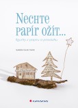 Nechte papír ožít Nechte papír ožít
