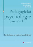 Pedagogická psychologie pro učitele Pedagogická psychologie pro učitele