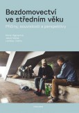 Bezdomovectví ve středním věku Bezdomovectví ve středním věku