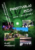 Festivaly BIO - 2002 - 2014 (a dál) Festivaly BIO - 2002 - 2014 (a dál)