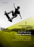 Životní styl české mládeže Životní styl české mládeže