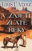 V zajetí zlaté řeky V zajetí zlaté řeky