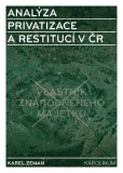 Analýza privatizace a restitucí v ČR Analýza privatizace a restitucí v ČR