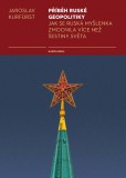 Příběh ruské geopolitiky Příběh ruské geopolitiky