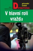 V hlavní roli vražda V hlavní roli vražda