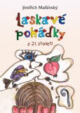 Laskavé pohádky z 21. století Laskavé pohádky z 21. století