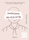 Umřel jsem, ale už je mi líp Umřel jsem, ale už je mi líp