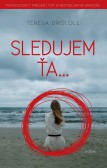 Sledujem ťa... Sledujem ťa...