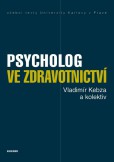 Psycholog ve zdravotnictví Psycholog ve zdravotnictví
