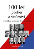 100 let proher a vítězství 100 let proher a vítězství