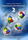 Objevujeme svět pro život 2. Objevujeme svět pro život 2.