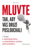 Mluvte tak, aby vás druzí poslouchali Mluvte tak, aby vás druzí poslouchali