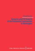 Syntactic and FSP Aspects of the Existential Construction in Norwegian Syntactic and FSP Aspects of the Existential Construction in Norwegian