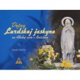 Dejiny lurdskej jaskyne Dejiny lurdskej jaskyne