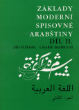 Základy moderní spisovné arabštiny Dil II. Základy moderní spisovné arabštiny Dil II.