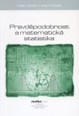 Pravděpodobnost a matematická statistika Pravděpodobnost a matematická statistika