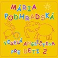Veselá angličtina pre deti 2 - Spievankovo Veselá angličtina pre deti 2 - Spievankovo